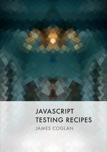 JavaScript Testing Recipes